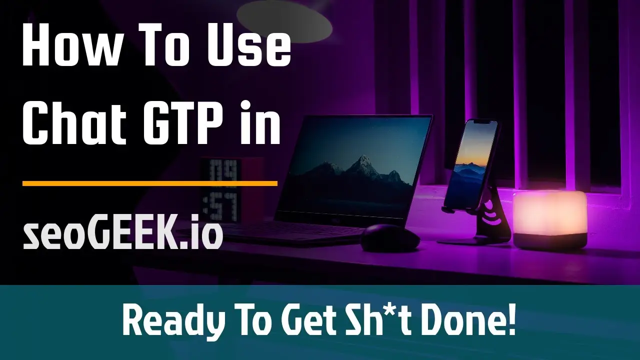 seogeek 1.1 How To Chat GPT